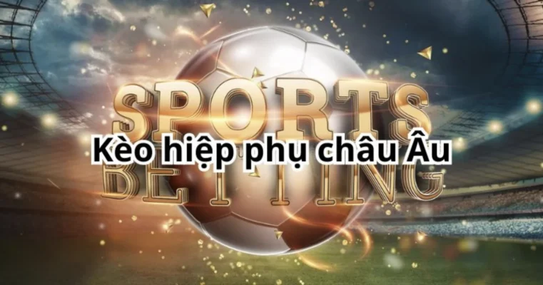 Một số loại kèo hiệp phụ tại link vào Debet phổ biến 